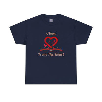 [NEW] I Teach From The Heart Customizable T-Shirt