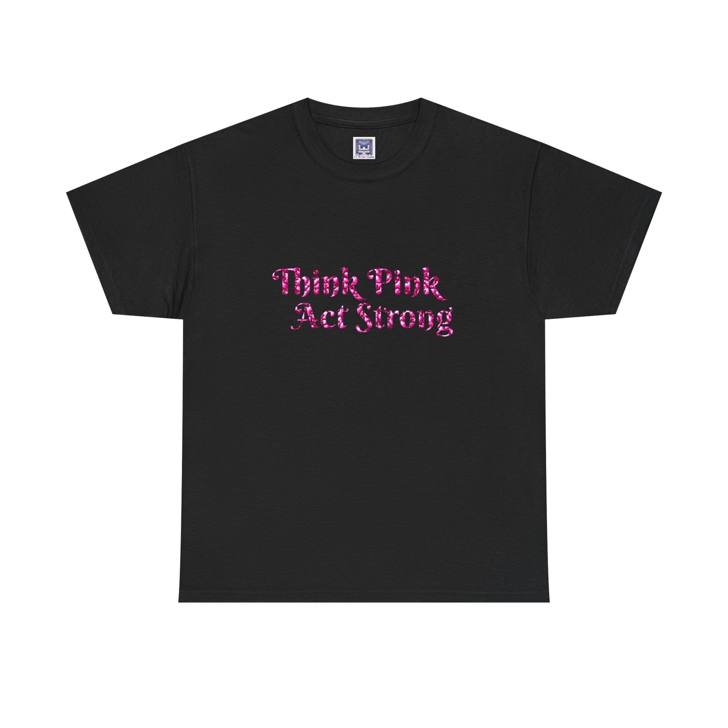 MVC Goes Pink: Think Pink, Act Strong Cotton Tee