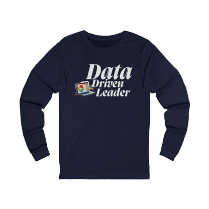 Data-Driven Leader Unisex Jersey Long Sleeve Tee