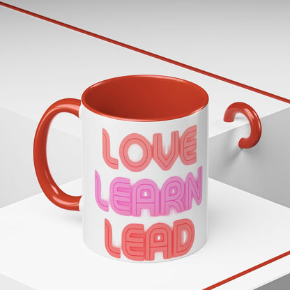 Love Learn Lead Valentine’s Accent Coffee Mug (11oz, 15oz)