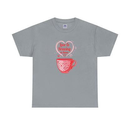 [NEW] Love Is Brewing in Room ... Customizable Tee
