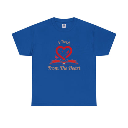 [NEW] I Teach From The Heart Customizable T-Shirt