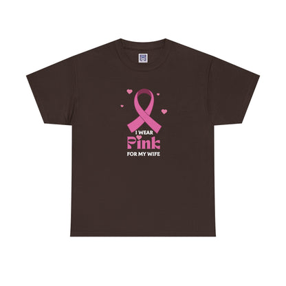 MVC Goes Pink: I Wear Pink for My Wife Cotton Tee