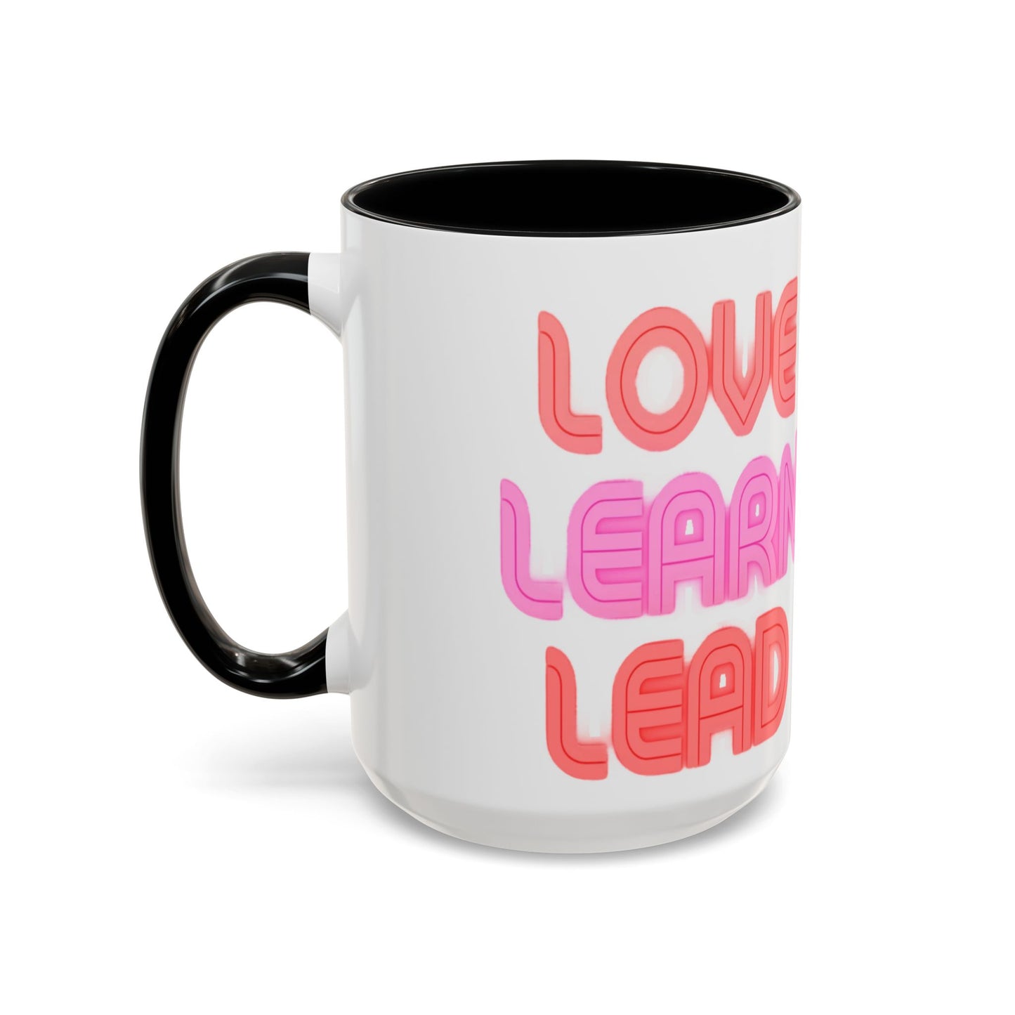 Love Learn Lead Valentine’s Accent Coffee Mug (11oz, 15oz)