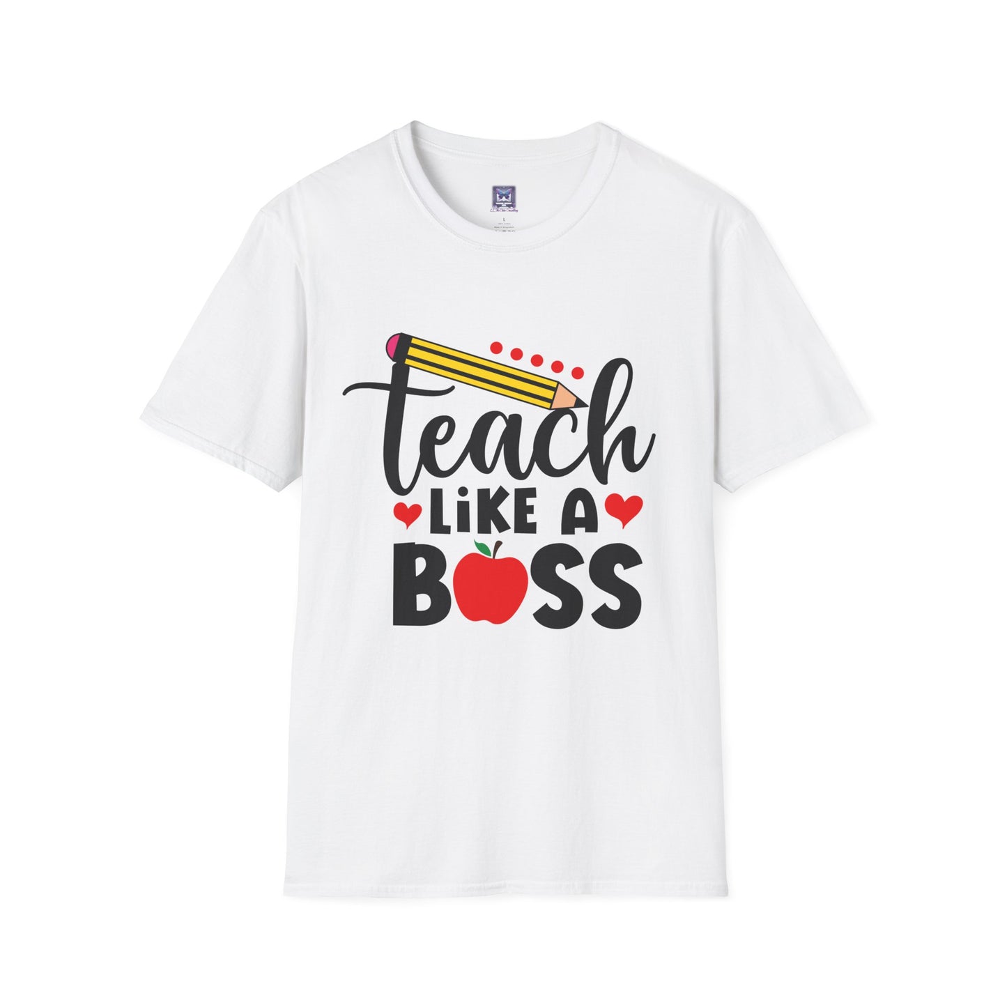 Teach Like A Boss Unisex T-Shirt