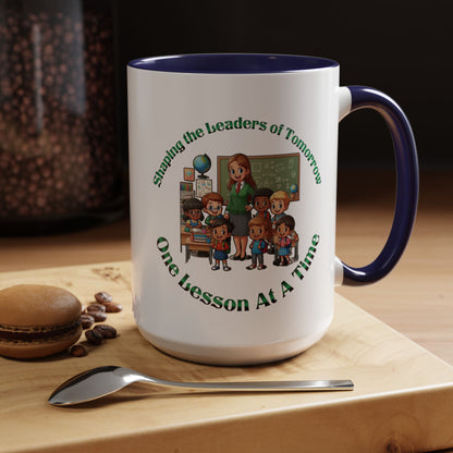 Shaping the Leaders of Tomorrow Accent Coffee Mug (11, 15oz)