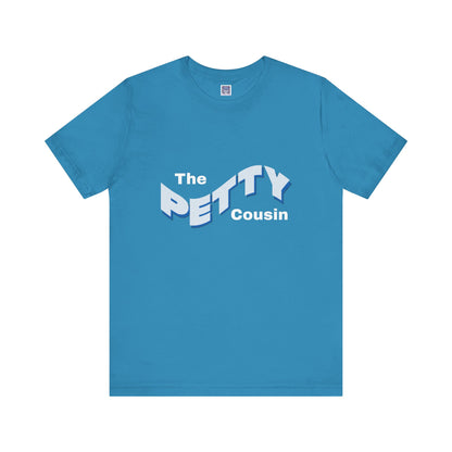 Petty Cousin Short Sleeve Tee
