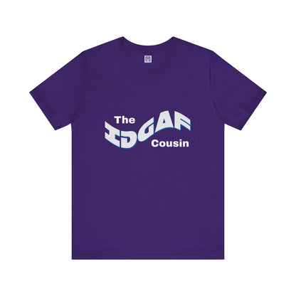IDGAF Cousin Short Sleeve Tee