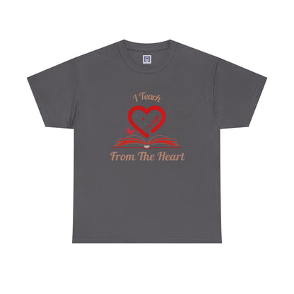 [NEW] I Teach From The Heart Customizable T-Shirt